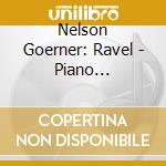 Nelson Goerner: Ravel - Piano Concertos cd