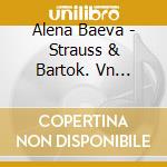 Alena Baeva - Strauss & Bartok. Vn Concertos cd