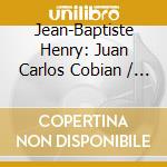 Jean-Baptiste Henry: Juan Carlos Cobian / Julio De Caro / Fernando Fiszbein / Alberto Ginastera / Alfredo Gobbi - Figures Argentines (2 Cd) cd