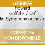 Howard Griffiths / Orf Radio-Symphonieorchester Wien / Mishka Rushdie Momen: Wolfgang Amadeus Mozart - Piano Concertos No. 1 + 27 / Clarinet Concerto cd