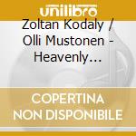 Zoltan Kodaly / Olli Mustonen - Heavenly Lights cd