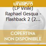 (LP Vinile) Raphael Gesqua - Flashback 2 (2 Lp) lp vinile