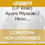 (LP Vinile) Ayumi Miyazaki / Hiroo Yamaguchi - Nana. Best Extended Version / O.S.T vinile