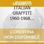 ITALIAN GRAFFITI 1960-1968 (2CDx1) cd musicale di ARTISTI VARI