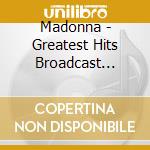 Madonna - Greatest Hits Broadcast Collection cd