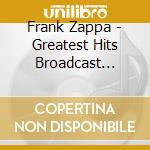 Frank Zappa - Greatest Hits Broadcast Collection cd