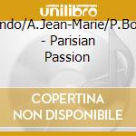 S.Belmondo/A.Jean-Marie/P.Boussague - Parisian Passion cd