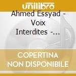 Ahmed Essyad - Voix Interdites - Accroche Note cd