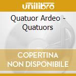 Quatuor Ardeo - Quatuors cd