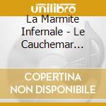 La Marmite Infernale - Le Cauchemar D'hector cd