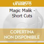 Magic Malik - Short Cuts cd