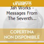 Jah Works - Messages From The Seventh Sense cd