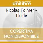 Nicolas Folmer - Fluide cd