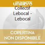 Collectif Lebocal - Lebocal cd