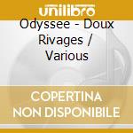 Odyssee - Doux Rivages / Various cd