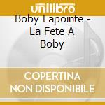 Boby Lapointe - La Fete A Boby cd