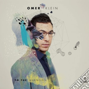 Omer Klein - To The Unknown cd musicale di Klein Omer