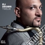 Eli Degibri - Twelve