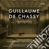 Guillame De Chassy - Traversees cd