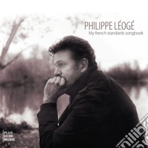 Philippe Leoge'- My French Standards Songbook cd musicale di Leogé Philippe