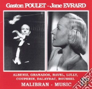 Gaston Poulet / Jane Evrard - Albeniz, Granados, Ravel, Lully, Couperin cd musicale di Gaston Poulet
