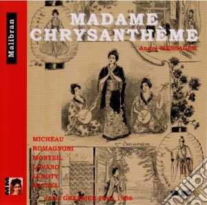 Andre' Messager - Madame Chrysantheme cd musicale di Andre Messager