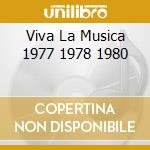 Viva La Musica 1977 1978 1980 cd