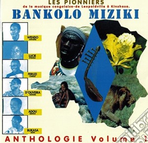 Bankolo Miziki - Anthologie Volume 1 cd musicale di Bankolo Miziki