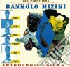 Bankolo Miziki - Anthologie Volume 1 cd