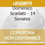 Domenico Scarlatti - 14 Sonates cd