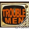 Trouble Men - Trouble Men On cd