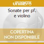 Sonate per pf. e violino cd