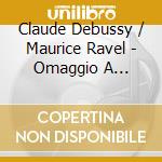 Claude Debussy / Maurice Ravel - Omaggio A Ricardo Vines cd