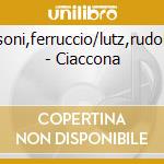 Busoni,ferruccio/lutz,rudolf/b - Ciaccona cd