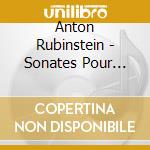 Anton Rubinstein - Sonates Pour Violoncelle Et Piano cd