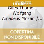 Gilles Thome - Wolfgang Amadeus Mozart / Une Soiree Chez Les J (2 Cd) cd musicale