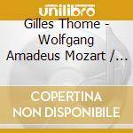 Gilles Thome - Wolfgang Amadeus Mozart / Une Soiree Chez Les J (2 Cd) cd