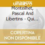 Monteilhet, Pascal And Libertins - Qui Comincia La Intavolatura Dichit cd