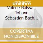 Valerie Balssa - Johann Sebastian Bach Trio Sonatas