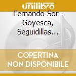 Fernando Sor - Goyesca, Seguidillas Boleras cd