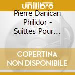 Pierre Danican Philidor - Suittes Pour Hautbois cd