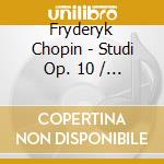 Fryderyk Chopin - Studi Op. 10 / Ballate / La Li cd
