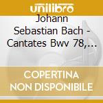 Johann Sebastian Bach - Cantates Bwv 78, 12, 150 Et Mo cd musicale di Johann sebastia Bach