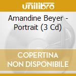 Amandine Beyer - Portrait (3 Cd) cd musicale di Artisti Vari