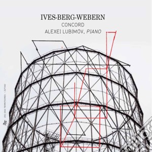 Charles Ives / Alban Berg / Anton Webern - Piano Works - Alexei Lubimov cd musicale di Charles Ives / Alban Berg / Anton Webern