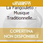 La Farigouleto - Musique Traditionnelle De Provence cd