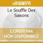 Le Souffle Des Saisons cd