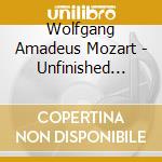 Wolfgang Amadeus Mozart - Unfinished Works For Piano cd musicale di Wolfgang Amadeus Mozart