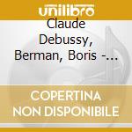 Claude Debussy, Berman, Boris - Preludes Livres 1And2 (2 Cd) cd
