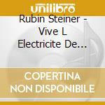 Rubin Steiner - Vive L Electricite De La Pensee Hum cd